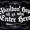 Abandon Hope All Ye Who Enter Here