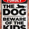 Forget The Dog Beware Of The Kids